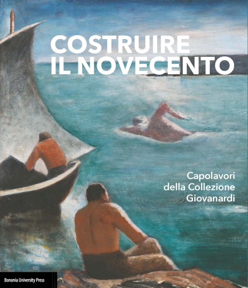 MDC_Costruire il Novecento. Capolavori della Collezione Giovanardi - Bologna University Press