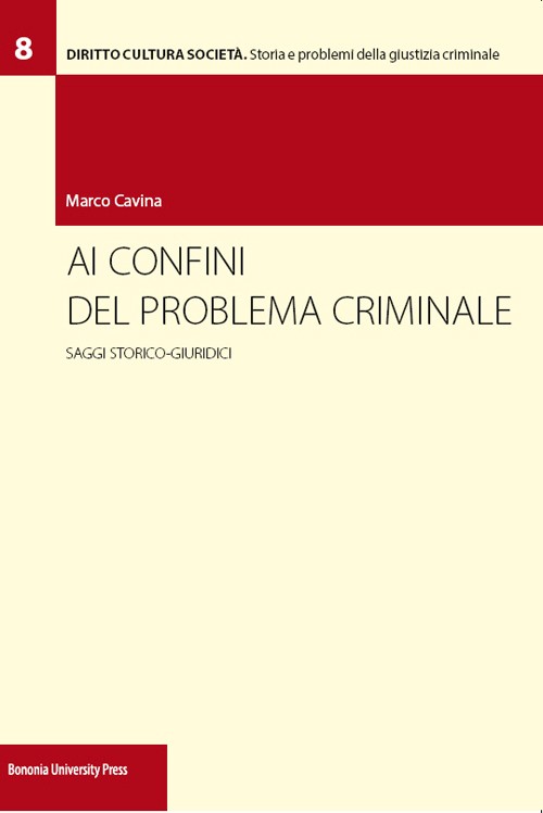 Ai confini del problema criminale - Bologna University Press