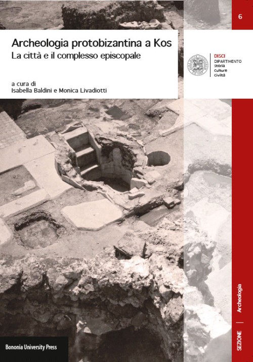 06. Archeologia protobizantina a Kos - Bologna University Press