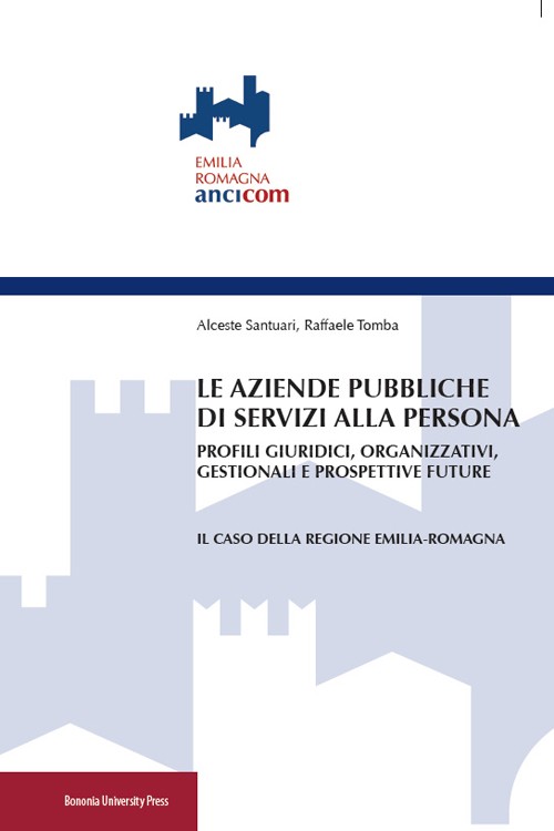 Le Aziende pubbliche di Servizi alla Persona - Bologna University Press