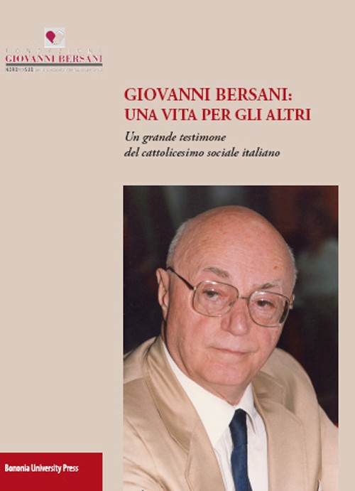 Giovanni Bersani: una vita per gli altri - Bologna University Press