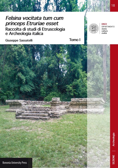 18. Felsina vocitata tum cum princeps Etruriae esset - Bologna University Press