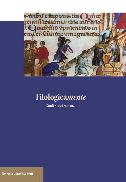 Filologicamente. Studi e testi romanzi I - Bologna University Press