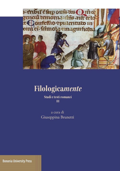 Filologicamente. Studi e testi romanzi III - Bologna University Press