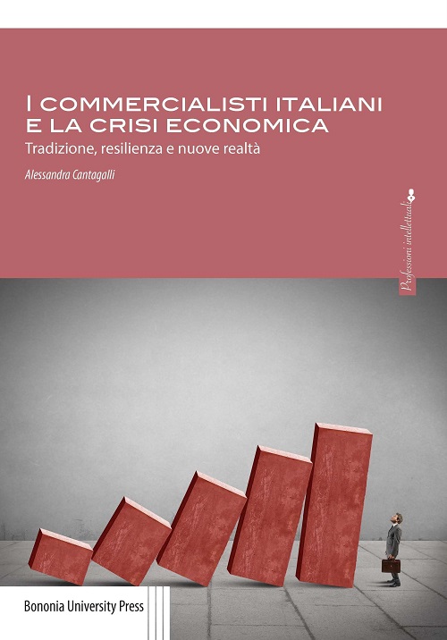 I commercialisti italiani e la crisi economica - Bologna University Press