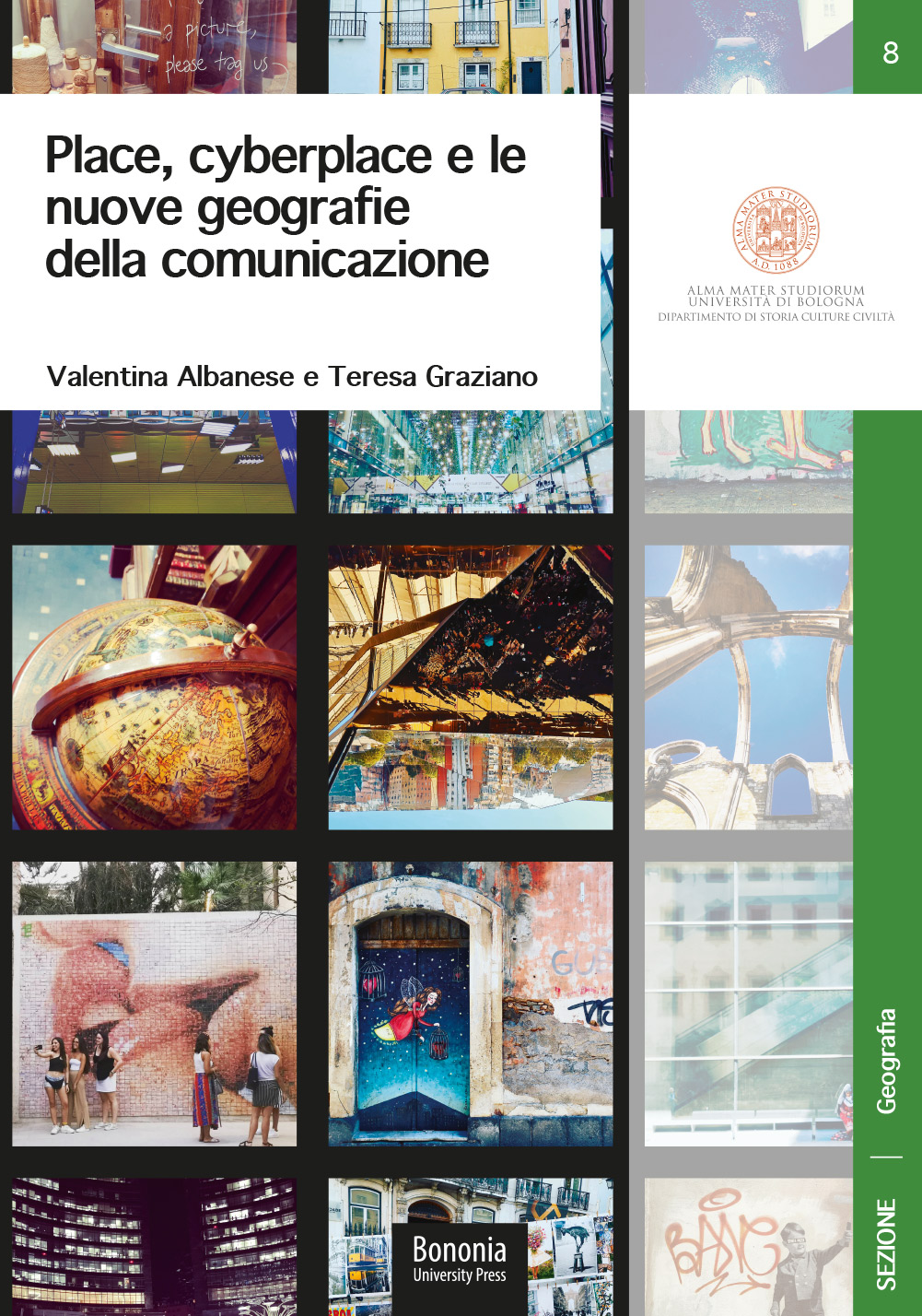 Place, cyberplace e le nuove geografie della comunicazione - Bologna University Press
