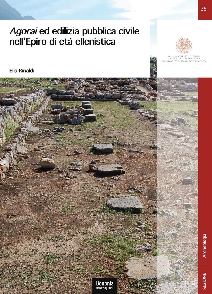 25. Agorai ed edilizia pubblica civile nell’Epiro di età ellenistica - Bologna University Press