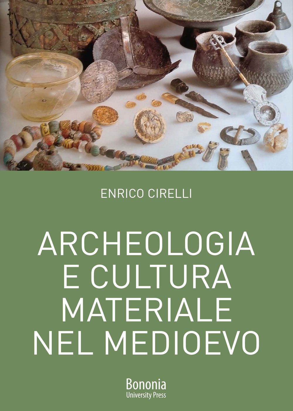 ARCHEOLOGIA E CULTURA MATERIALE NEL MEDIOEVO - Bologna University Press