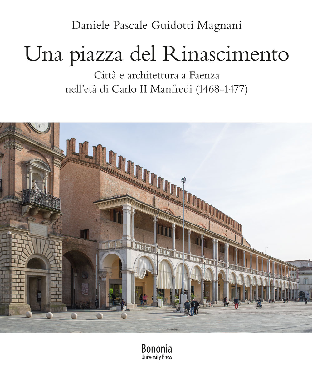 Una piazza del Rinascimento - Bologna University Press