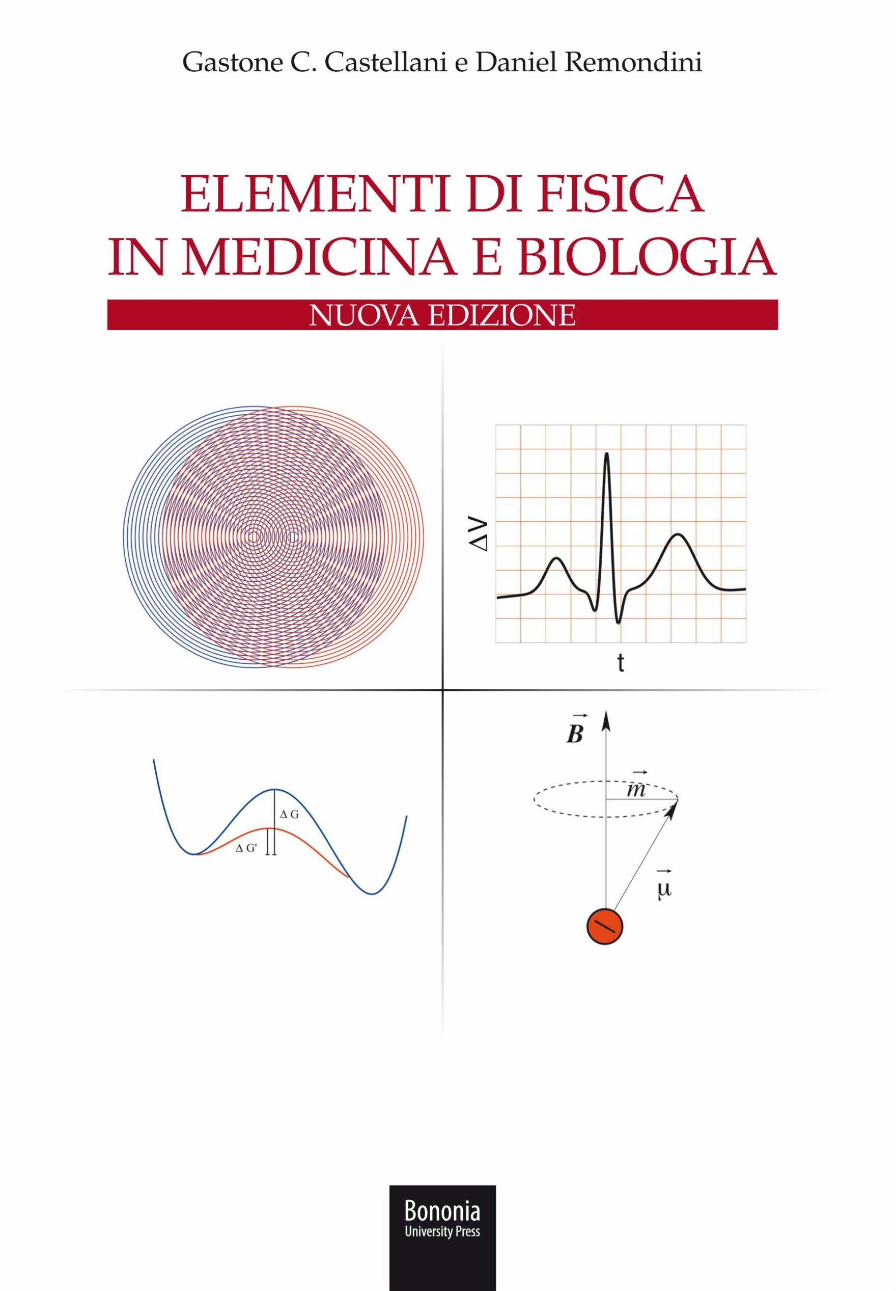 Elementi di fisica in medicina e biologia - Bologna University Press