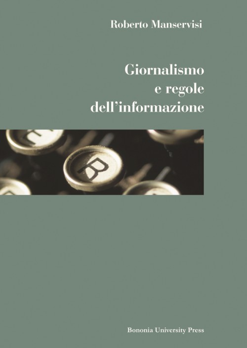 Giornalismo e regole dell'informazione - Bologna University Press