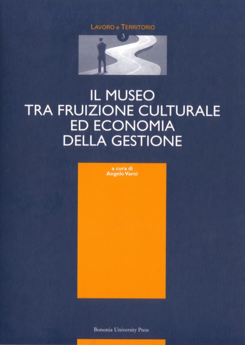 Il museo tra fruizione culturale ed economia della gestione - Bologna University Press