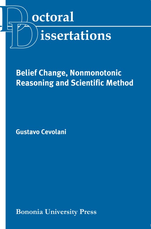 Belief change, nonmonotonic reasoning and scientific method - Bologna University Press