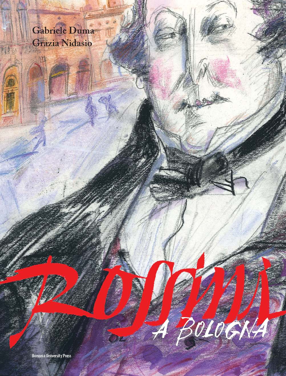 Rossini a Bologna - Bologna University Press