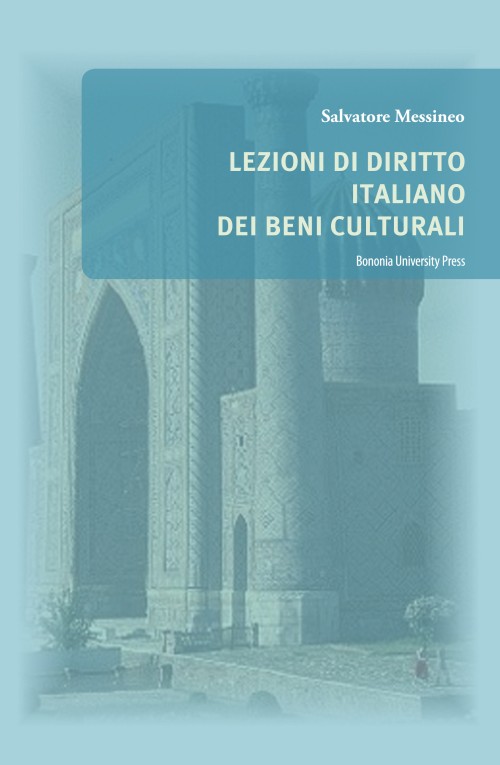 Lezioni di diritto italiano dei beni culturali - Bologna University Press