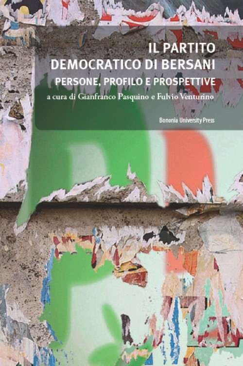 Il partito democratico di Bersani - Bologna University Press