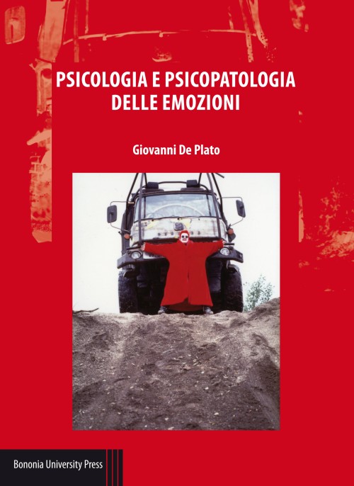 Psicologia e psicopatologia delle emozioni - Bologna University Press