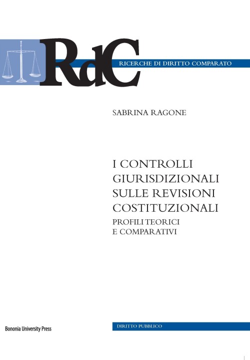 I controlli giurisdizionali sulle revisioni costituzionali - Bologna University Press