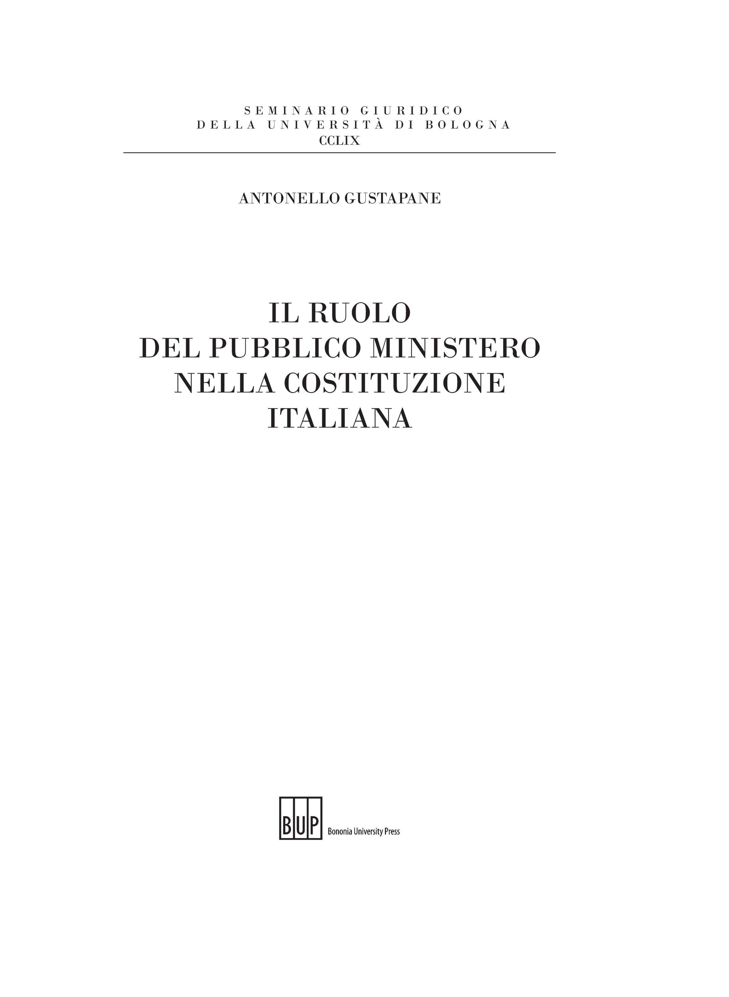 Il ruolo del pubblico ministero nella Costituzione italiana - Bologna University Press