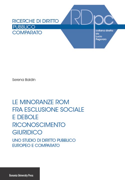 Le minoranze Rom fra esclusione sociale e debole riconoscimento giuridico - Bologna University Press