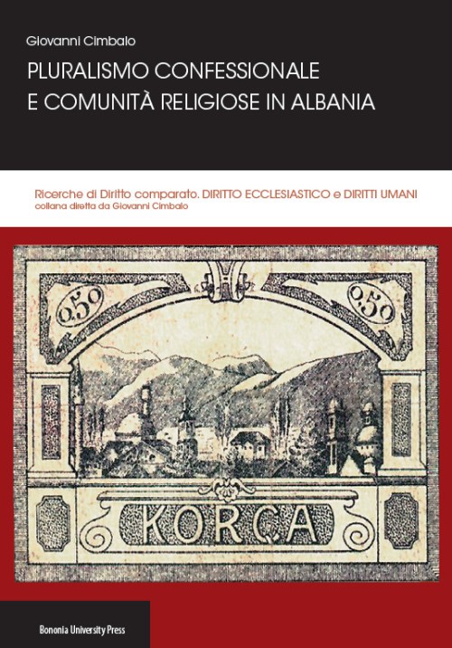 Pluralismo confessionale e comunità religiose in Albania - Bologna University Press