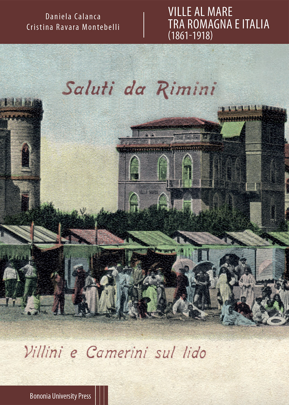 Ville al mare tra Romagna e Italia (1861-1918) - Bologna University Press