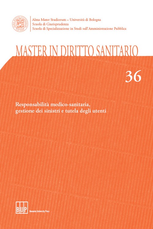 36. Responsabilità medico-sanitaria, gestione dei sinistri e tutela degli utenti - Bologna University Press