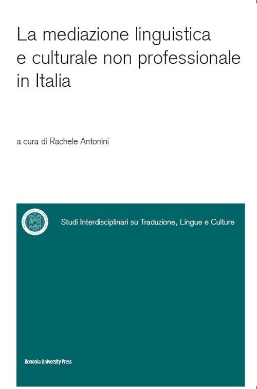 La mediazione linguistica e culturale non professionale in Italia - Bologna University Press