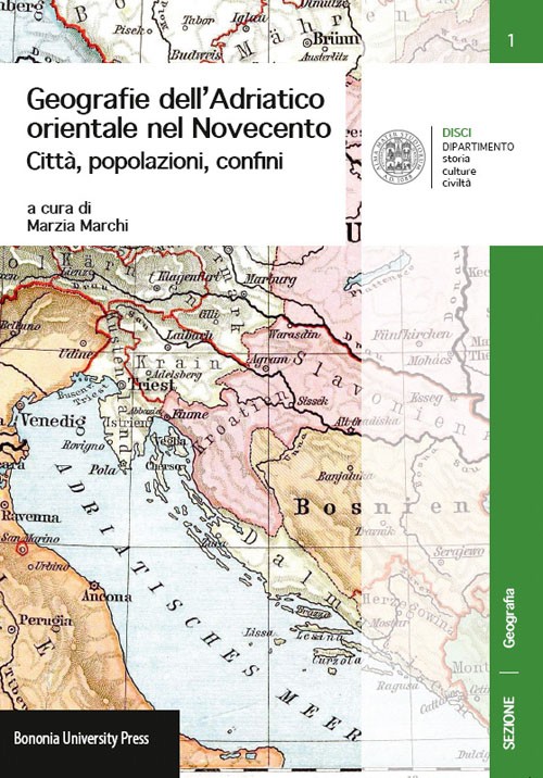 01. Geografie dell’Adriatico orientale nel Novecento - Bologna University Press