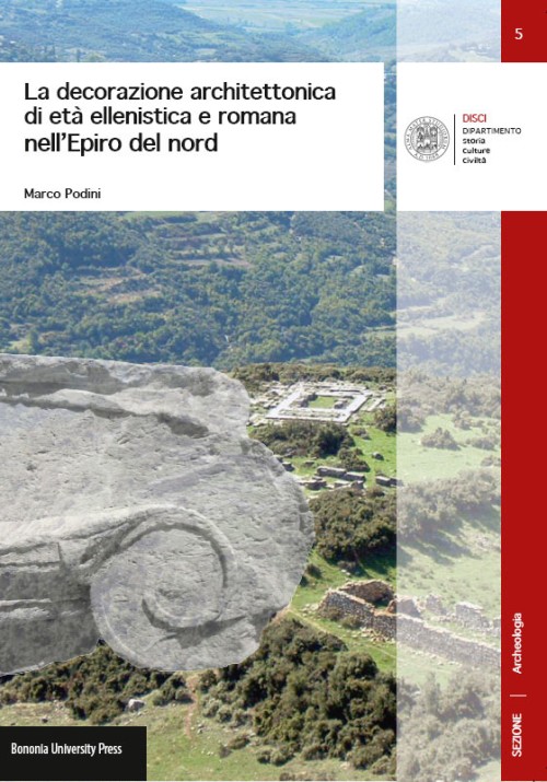 05. La decorazione architettonica di età ellenistica e romana nell’Epiro del nord - Bologna University Press