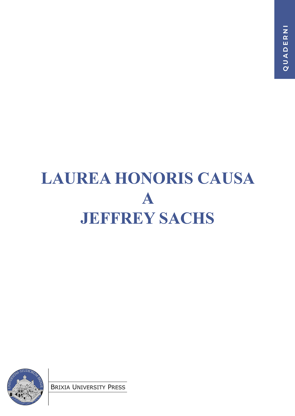 Laurea Honoris Causa a Jeffrey Sachs - Bologna University Press