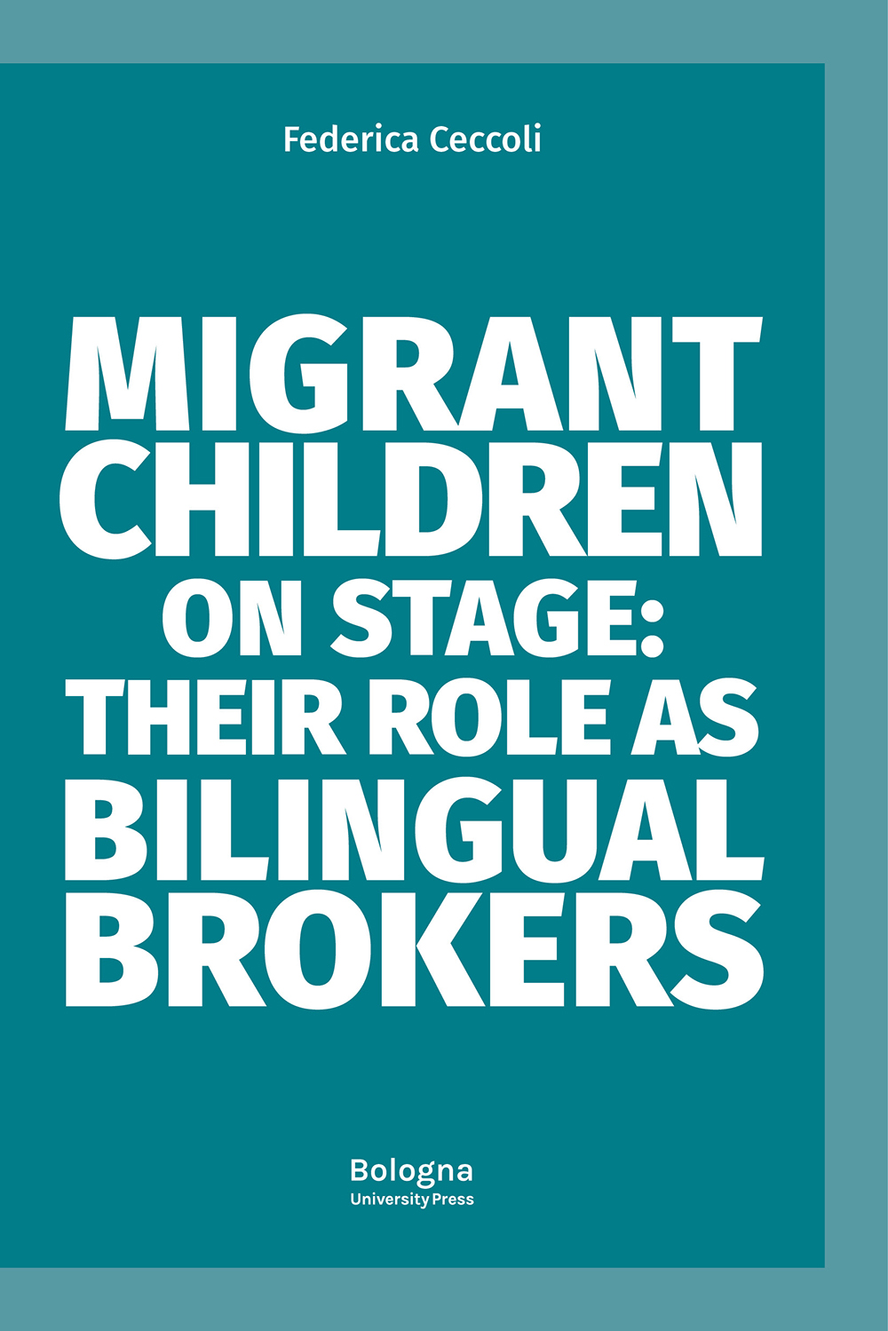 Migrant Children on Stage: Their Role as Bilingual Brokers - Bologna University Press