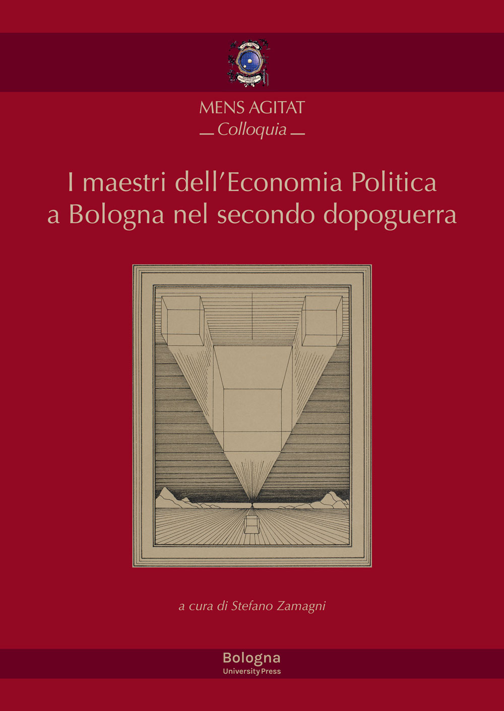 I maestri dell’Economia Politica a Bologna nel secondo dopoguerra - Bologna University Press
