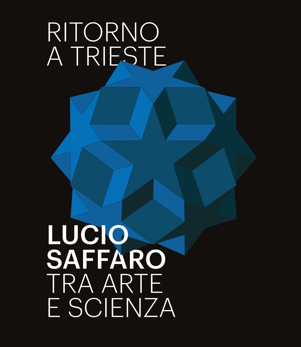 Ritorno a Trieste. Lucio Saffaro tra arte e scienza - Bologna University Press