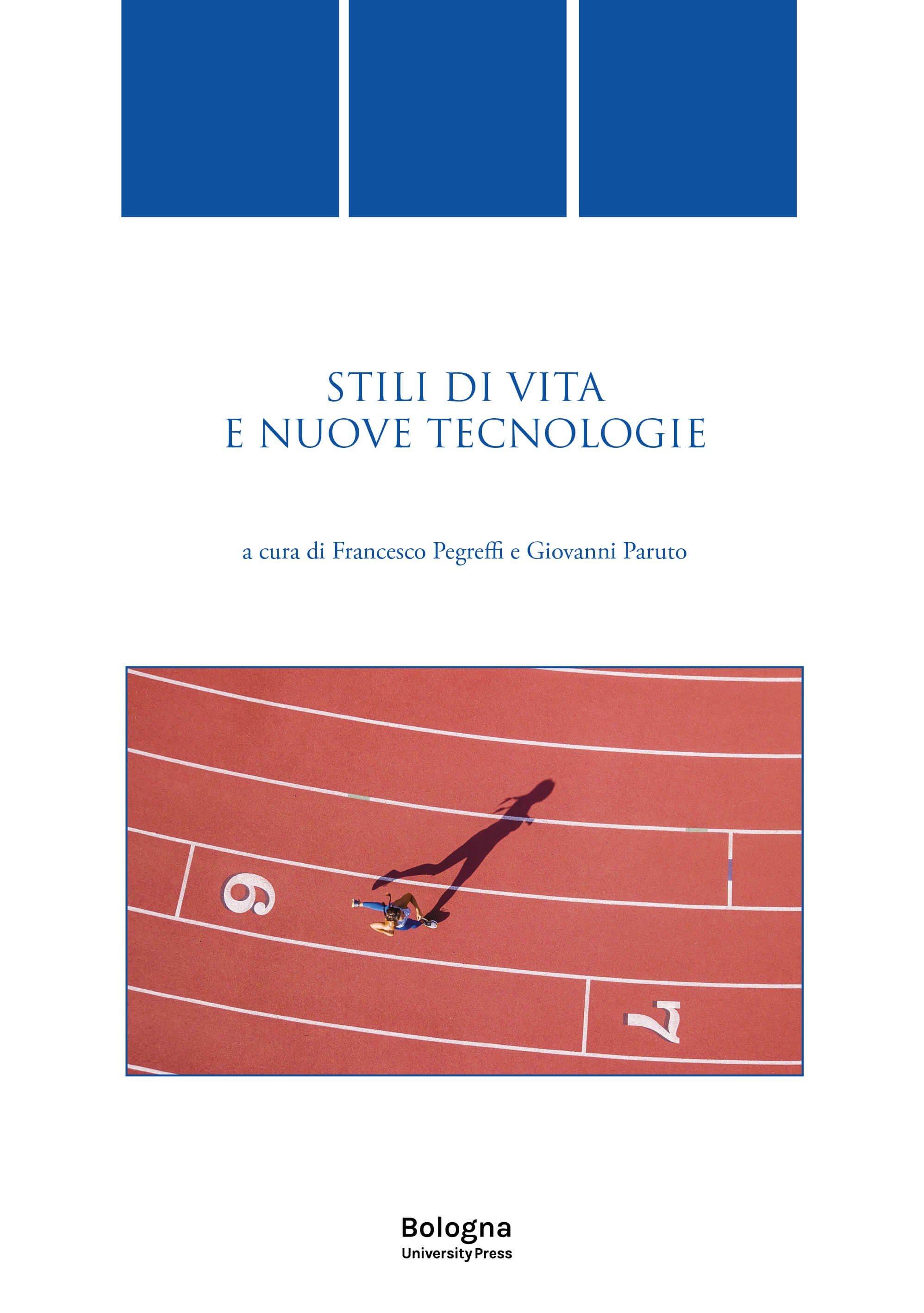 STILI DI VITA E NUOVE TECNOLOGIE - Bologna University Press