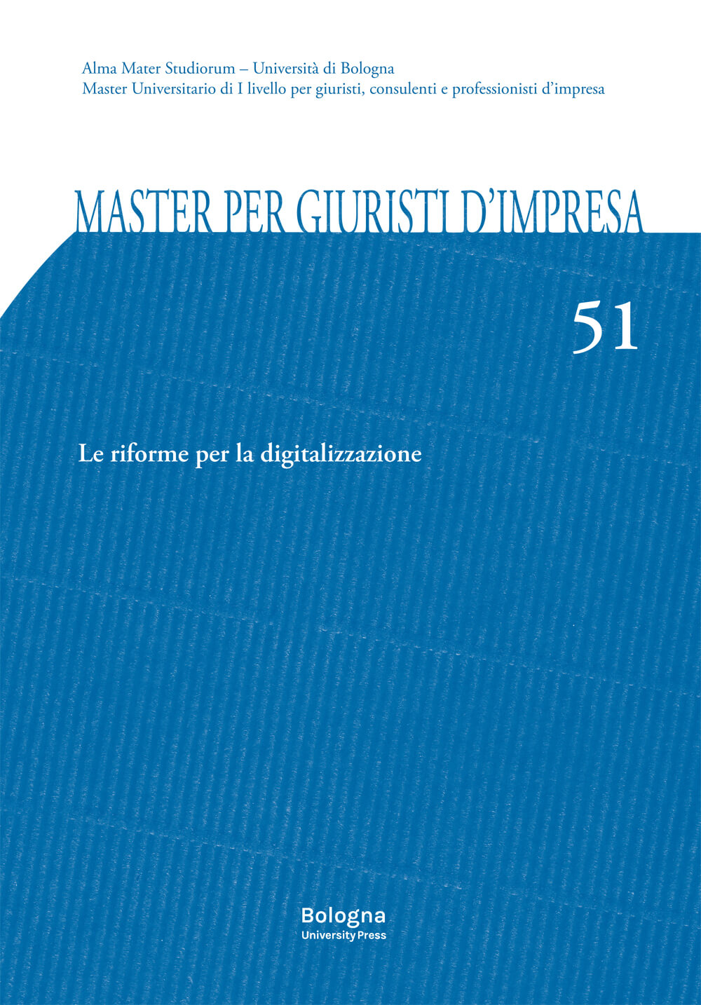 51. Le riforme per la digitalizzazione - Bologna University Press