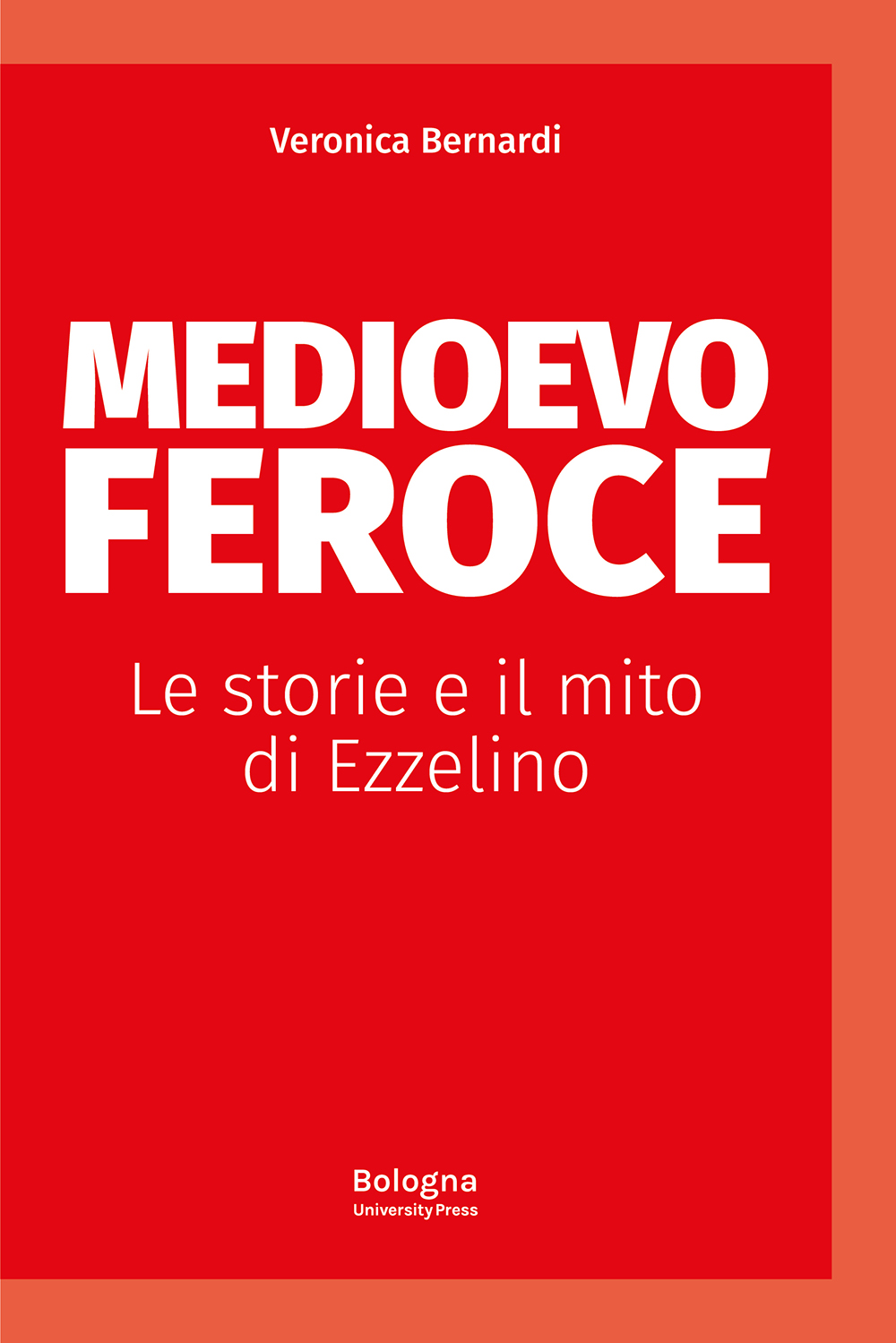 Medioevo feroce - Bologna University Press