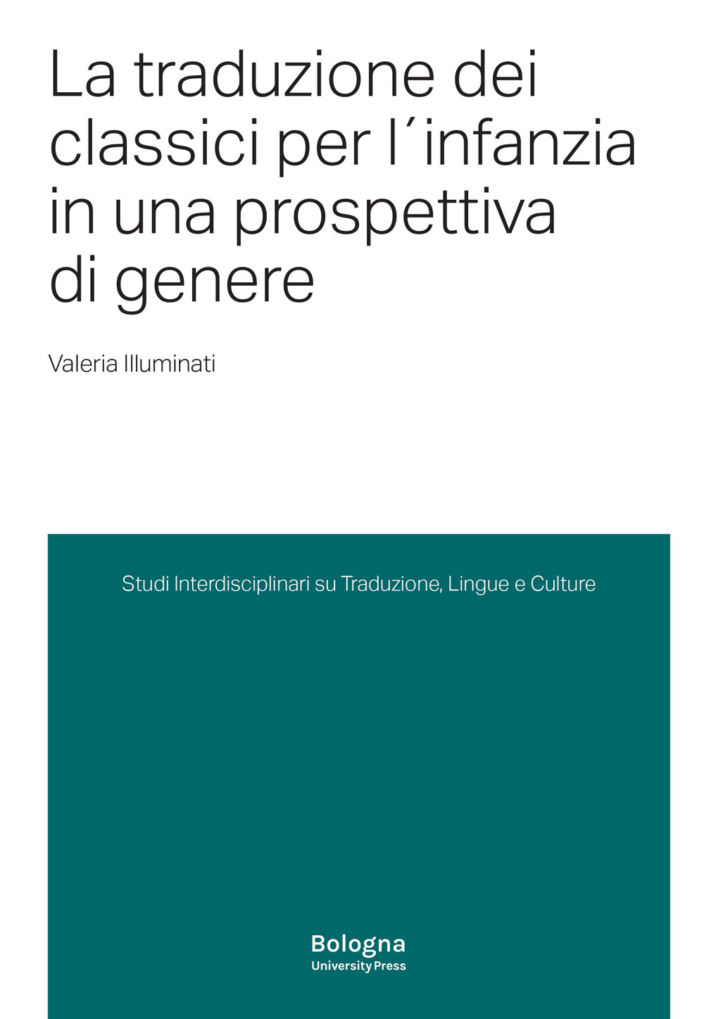 La traduzione dei classici per l'infanzia in una prospettiva di genere - Bologna University Press