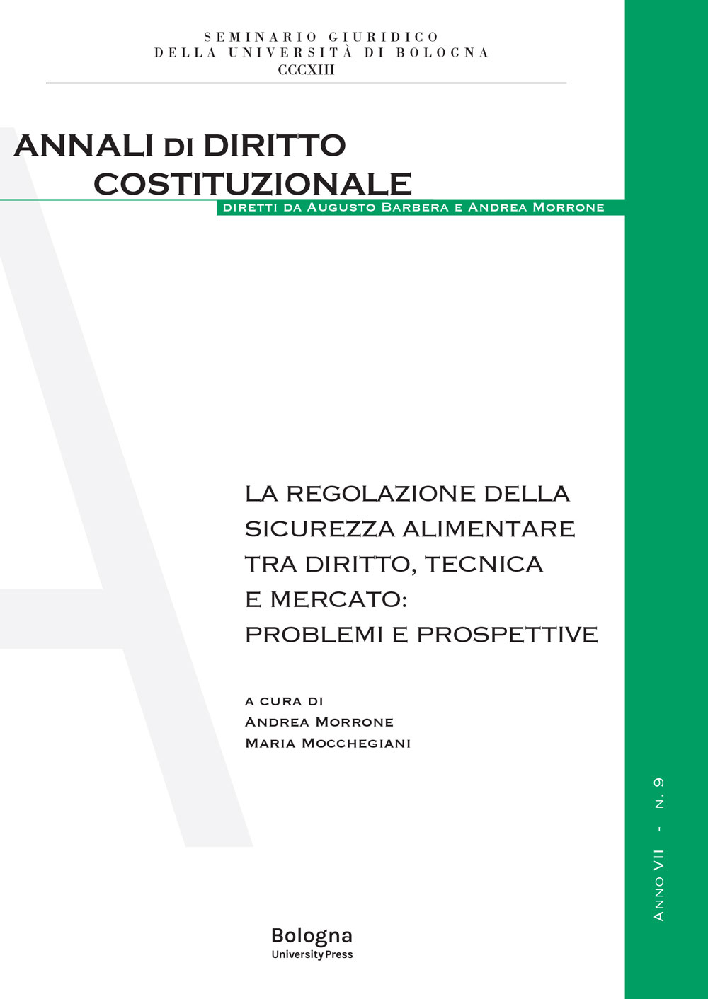 La regolazione della sicurezza alimentare tra diritto, tecnica e mercato: problemi e prospettive - Bologna University Press