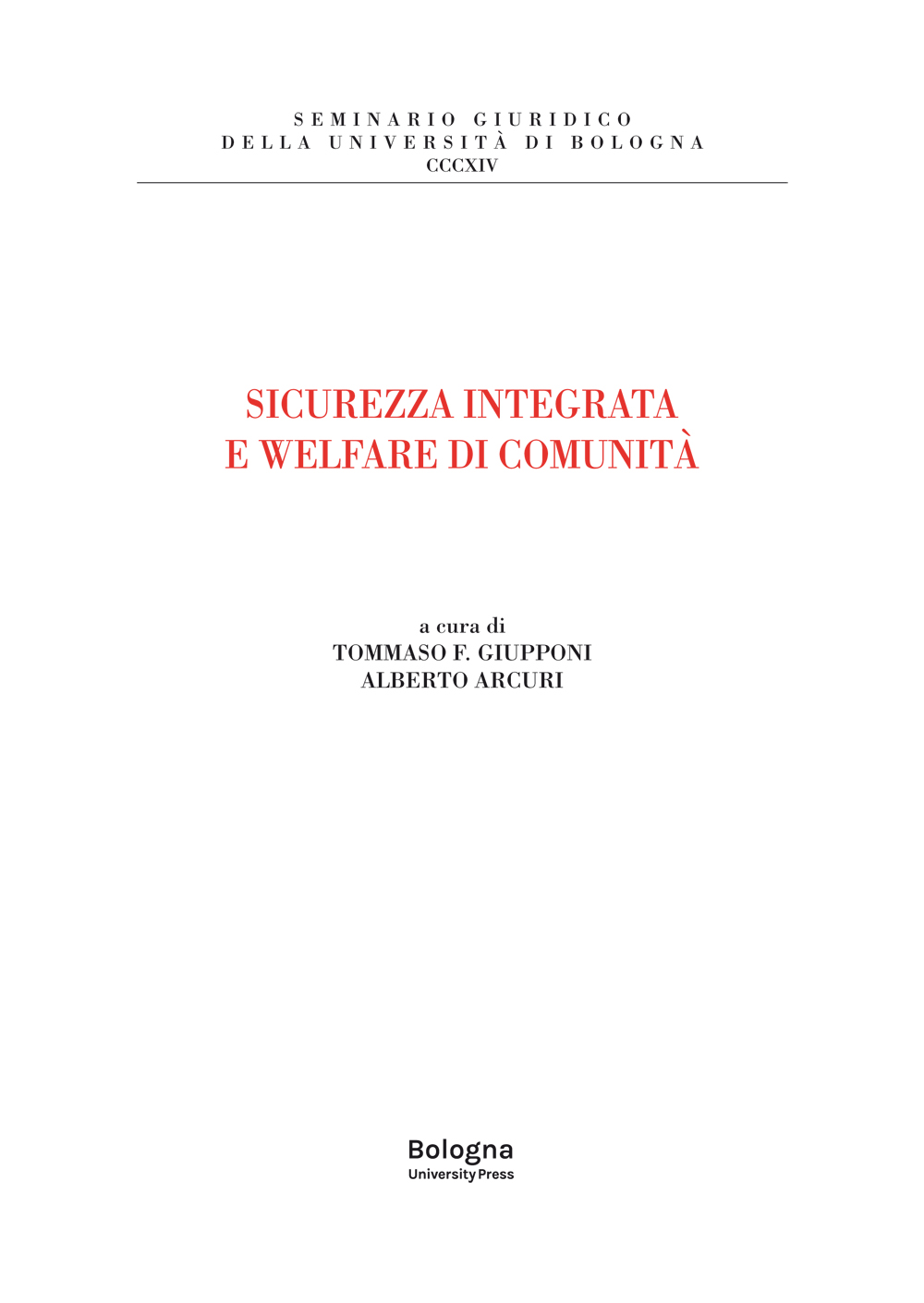 Sicurezza integrata e welfare di comunità - Bologna University Press