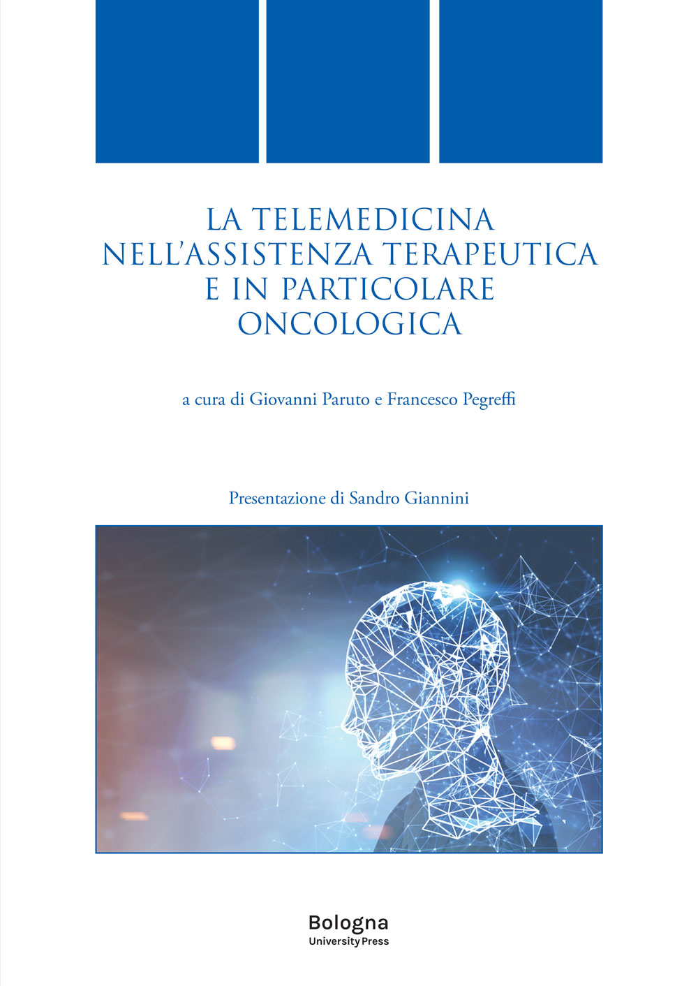 LA TELEMEDICINA NELL’ASSISTENZA TERAPEUTICA E IN PARTICOLARE ONCOLOGICA - Bologna University Press