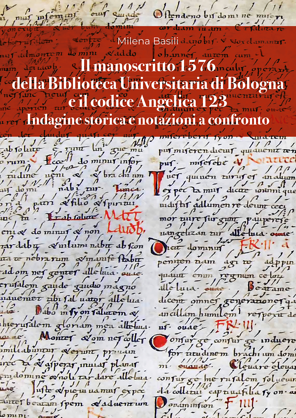 Il manoscritto 1576 della Biblioteca Universitaria di Bologna e il codice Angelica 123 - Bologna University Press