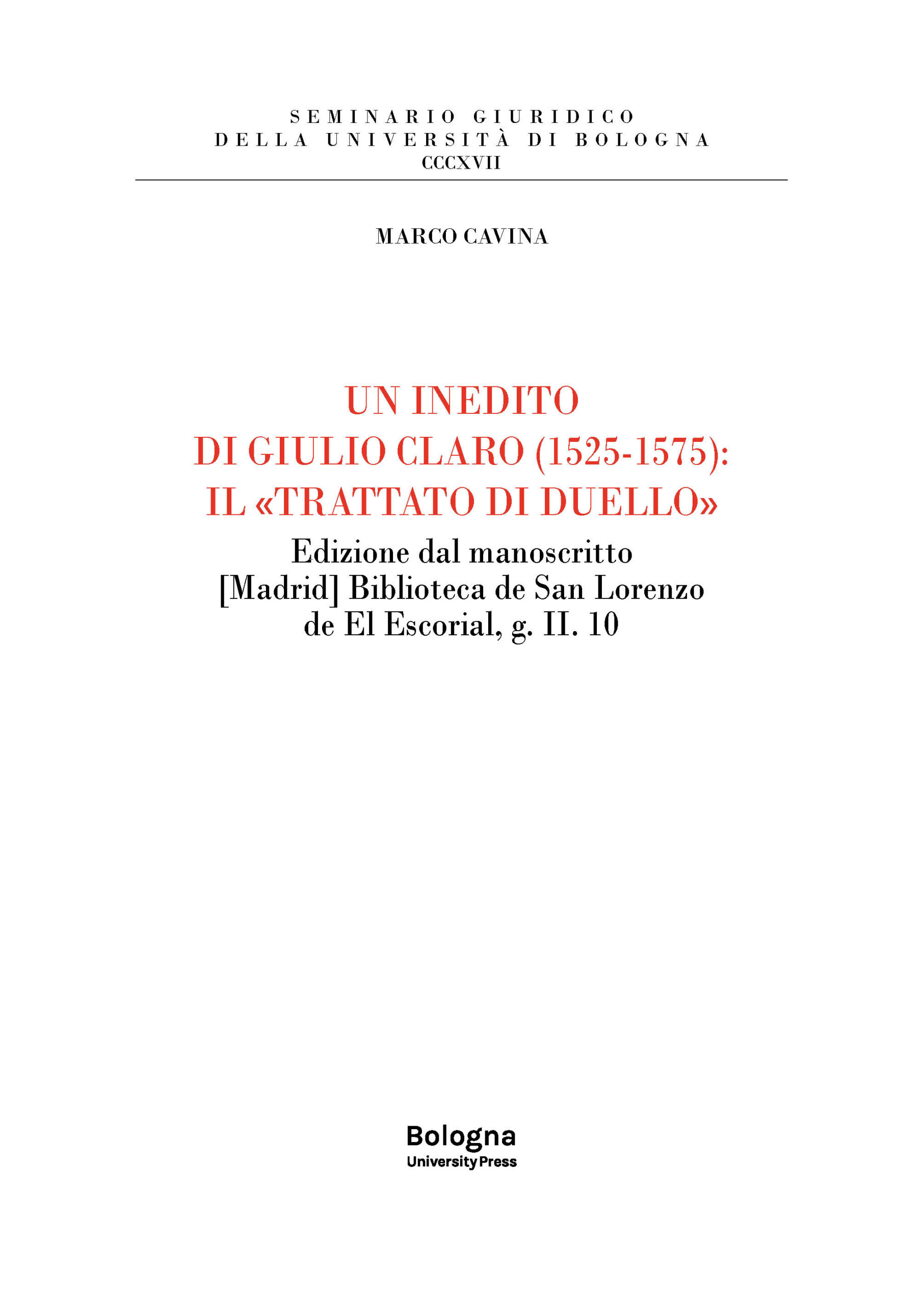 Un inedito di Giulio Claro (1525-1575): il «Trattato di duello» - Bologna University Press
