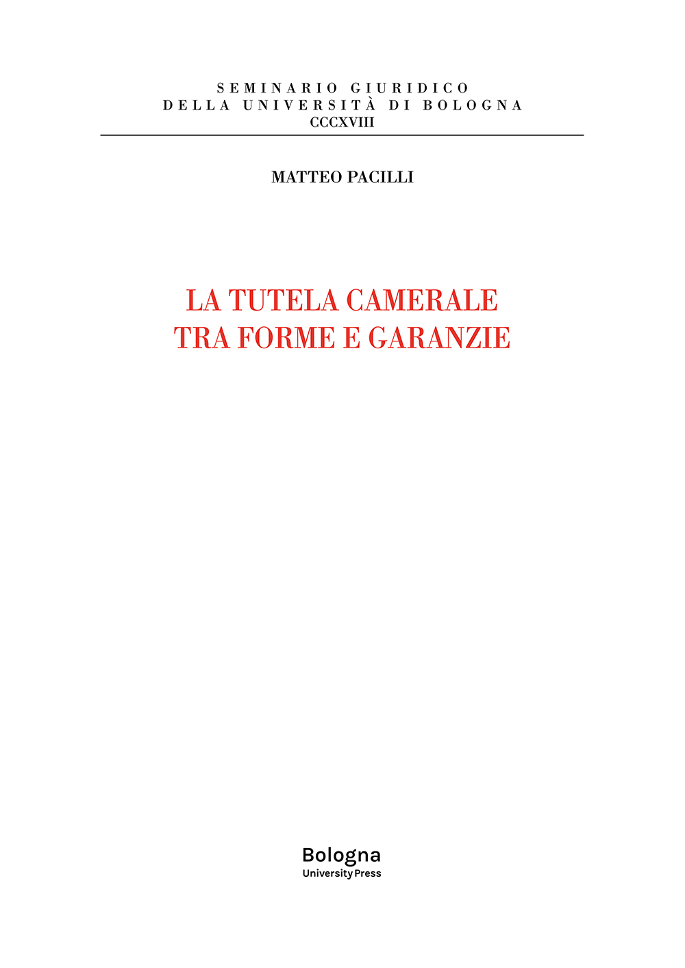 La tutela camerale fra forme e garanzie - Bologna University Press