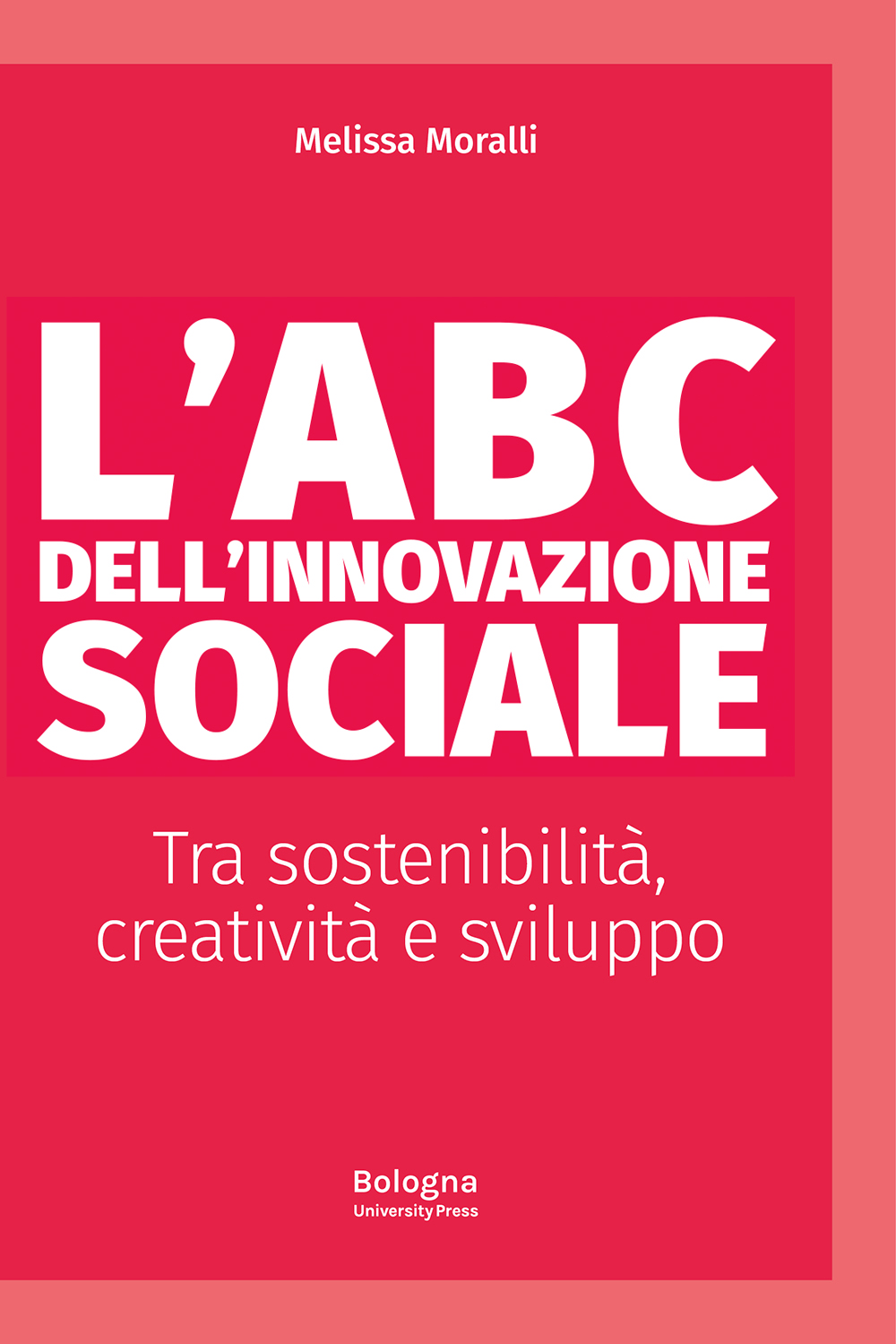 L’abc dell’innovazione sociale - Bologna University Press