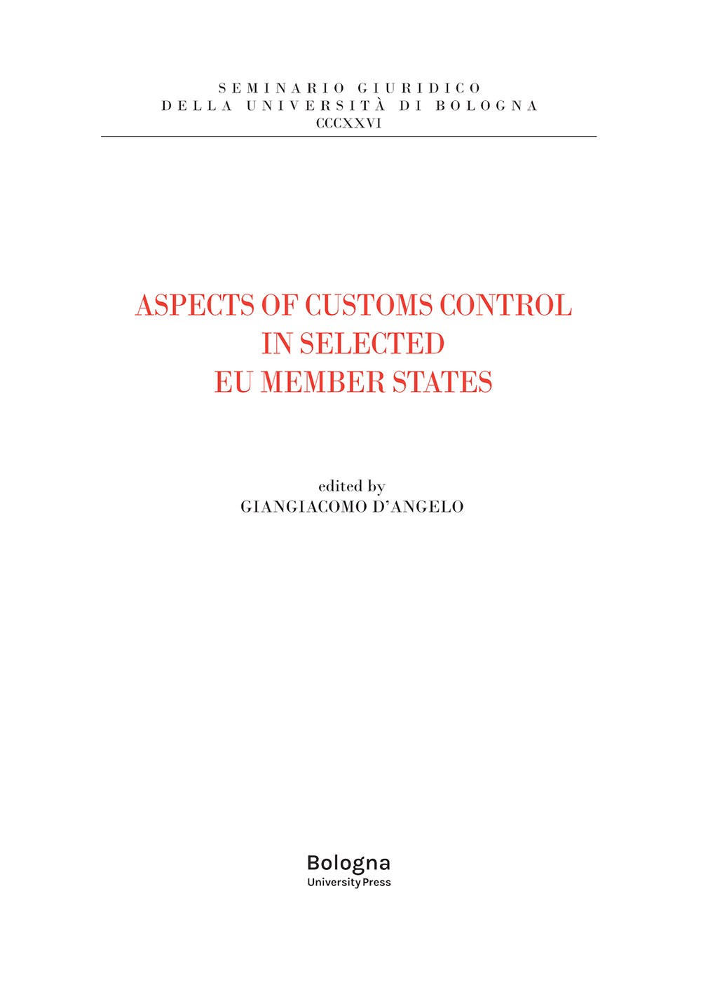 ASPECTS OF CUSTOMS CONTROL IN SELECTED EU MEMBER STATES - Bologna University Press