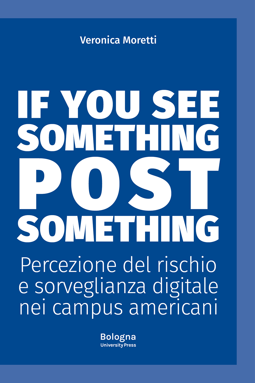 If you see something post something - Bologna University Press