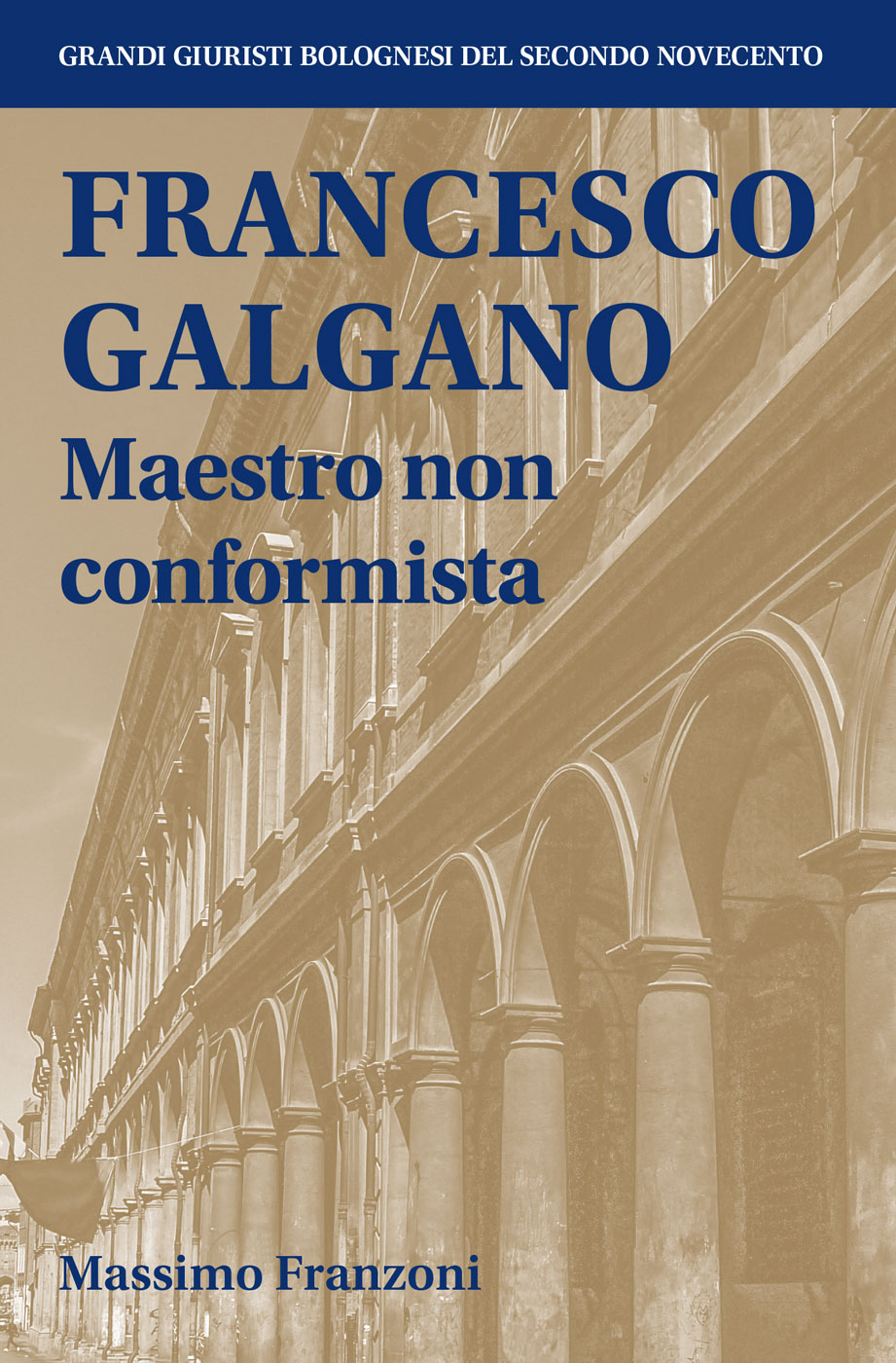 Francesco Galgano - Bologna University Press