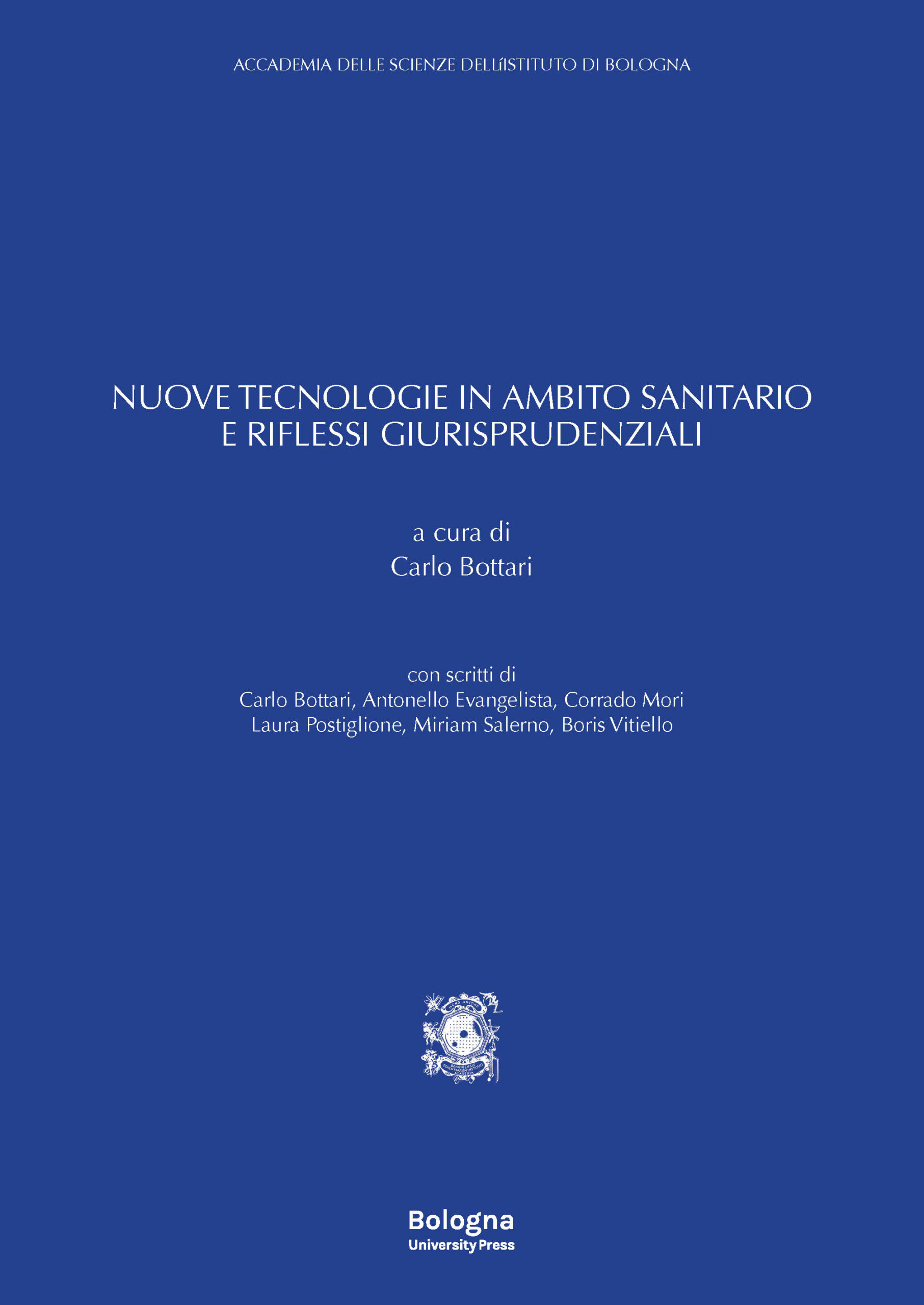 Nuove tecnologie in ambito sanitario e riflessi giurisprudenziali - Bologna University Press
