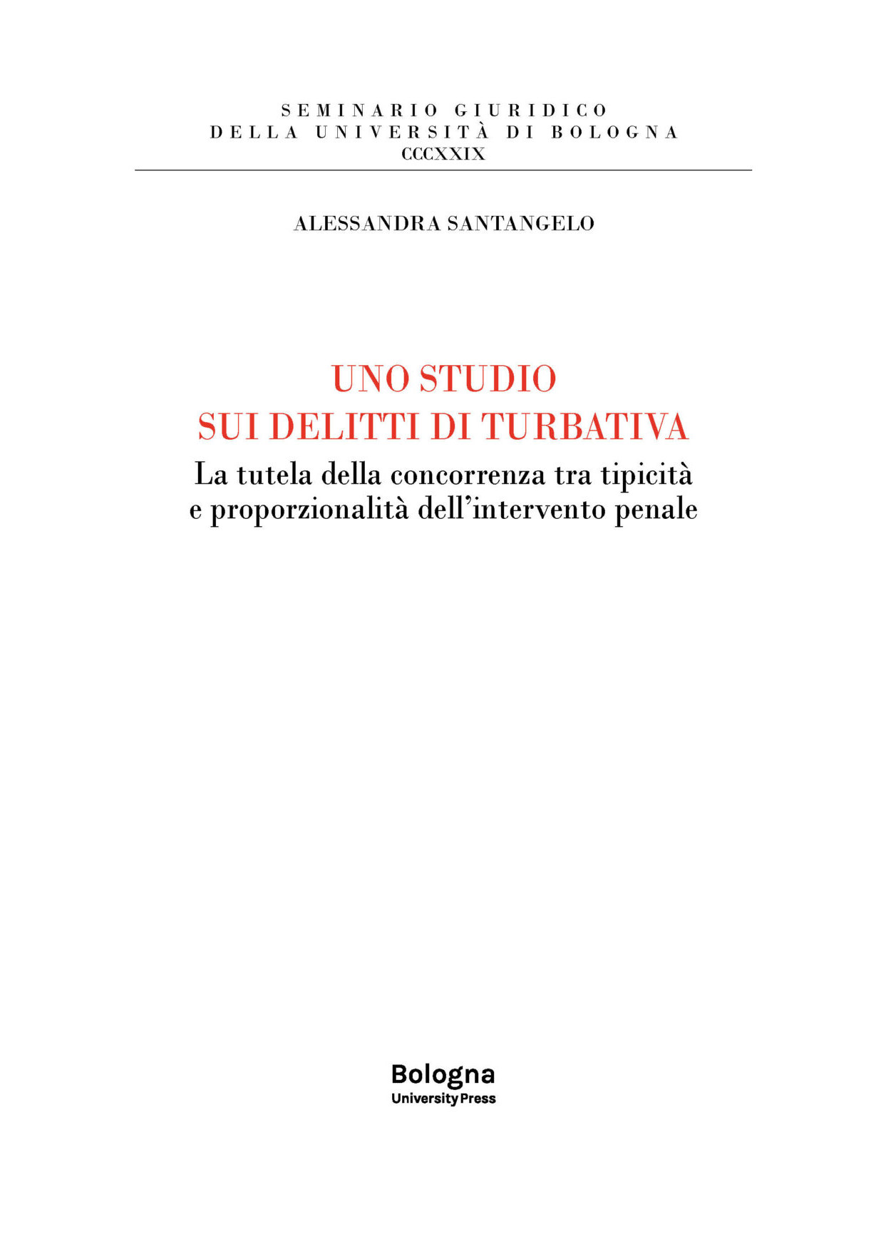 UNO STUDIO SUI DELITTI DI TURBATIVA - Bologna University Press
